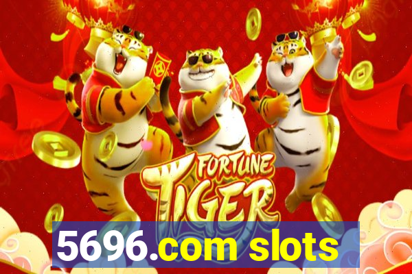 5696.com slots